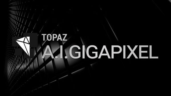 Topaz_Gigapixel_AI