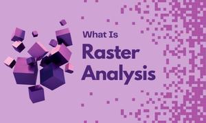 GIS 中的栅格分析 – 工具和技术